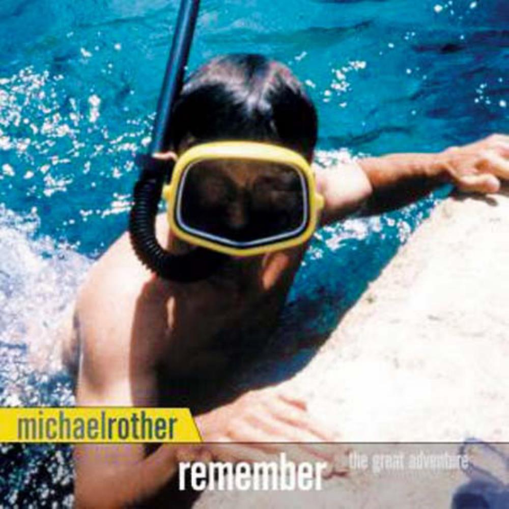 Michael Rother - Remember - The Great Adventure CD (album) cover