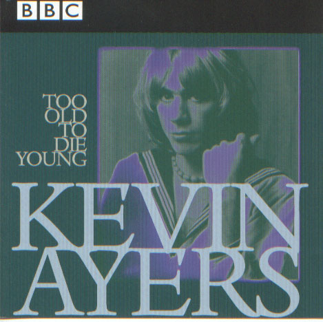 Kevin Ayers Too Old To Die Young album cover