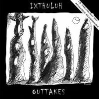 Ixthuluh - Outtakes CD (album) cover