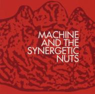 Machine And The Synergetic Nuts - Machine And The Synergetic Nuts CD (album) cover