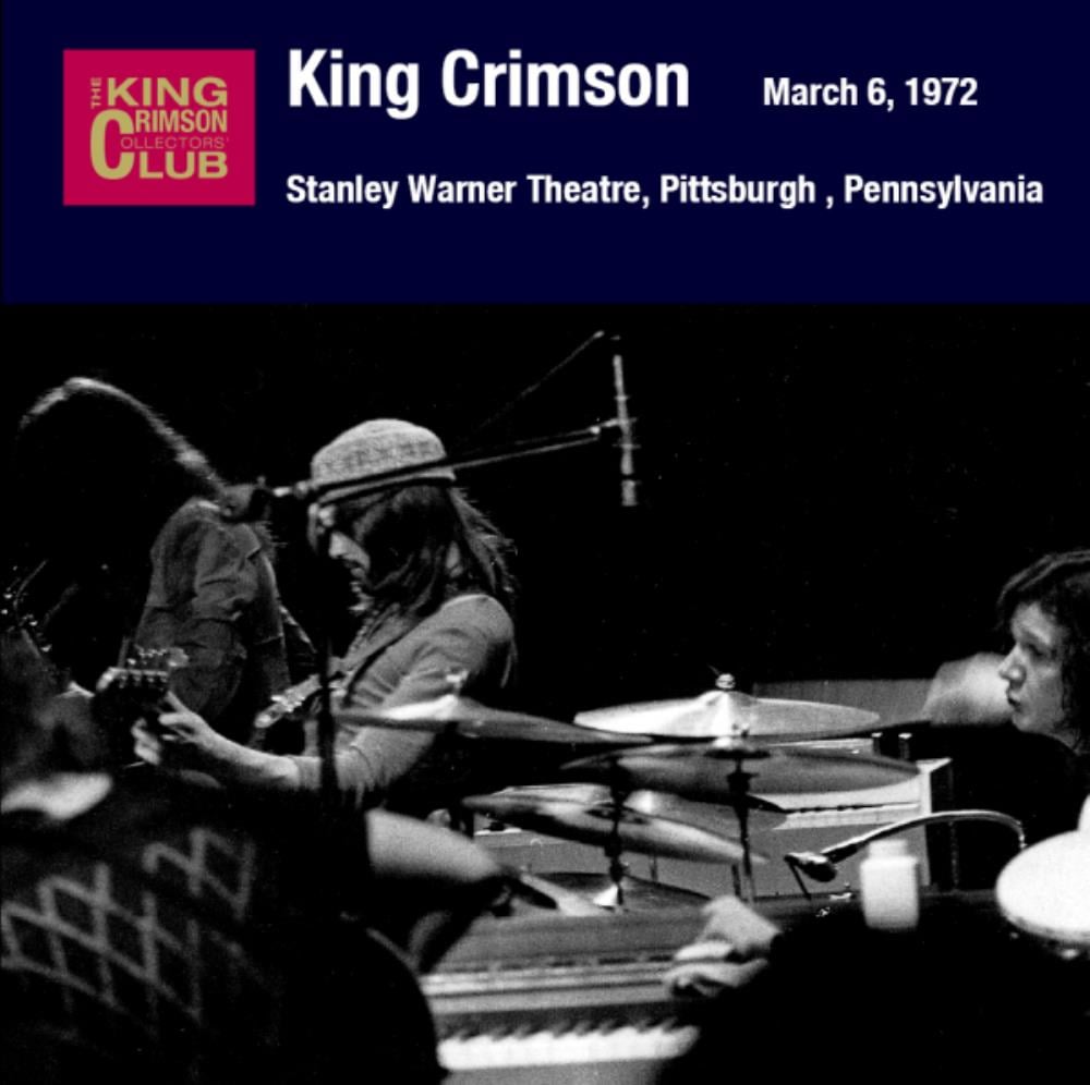 King Crimson Stanley Warner Theatre, Pittsburgh, Pennsylvania, March 6, 1972 album cover