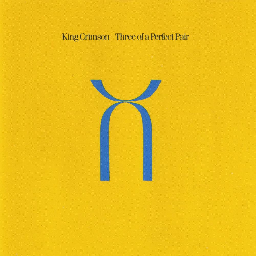 King Crimson - Three of a Perfect Pair CD (album) cover