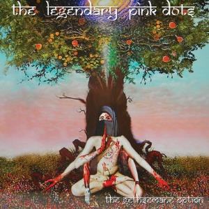 The Legendary Pink Dots The Gethsemane Option album cover