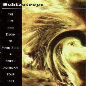 Richard Pinhas - Schizotrope: The Life And Death Of Marie Zorn * North American Tour 1999 CD (album) cover