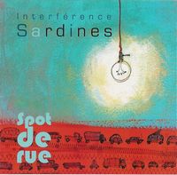 Interference Sardines Spot De Rue album cover