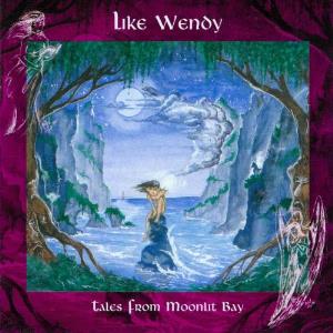 Like Wendy - Tales from Moonlit Bay CD (album) cover