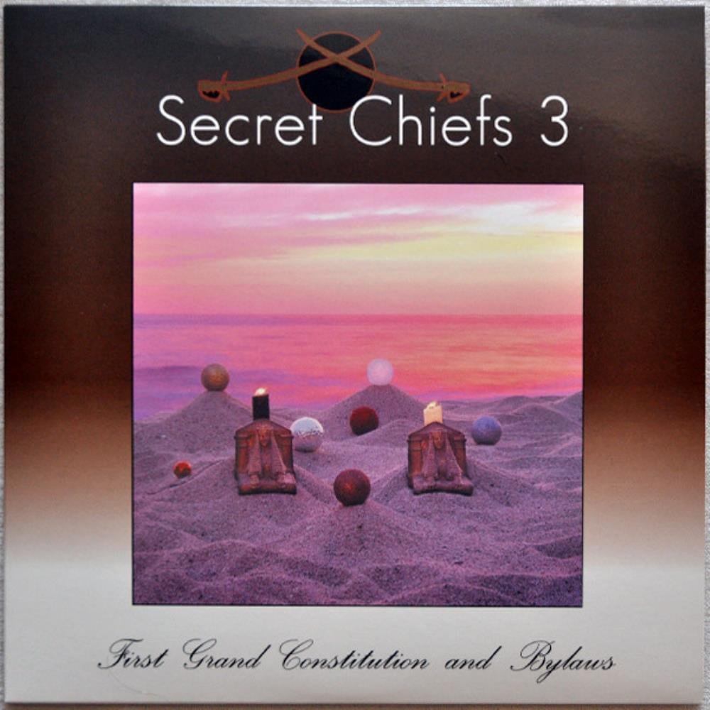 Secret Chiefs 3 - First Grand Constitution And Bylaws CD (album) cover
