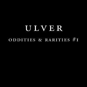 Ulver - Oddities and Rarities #1 CD (album) cover