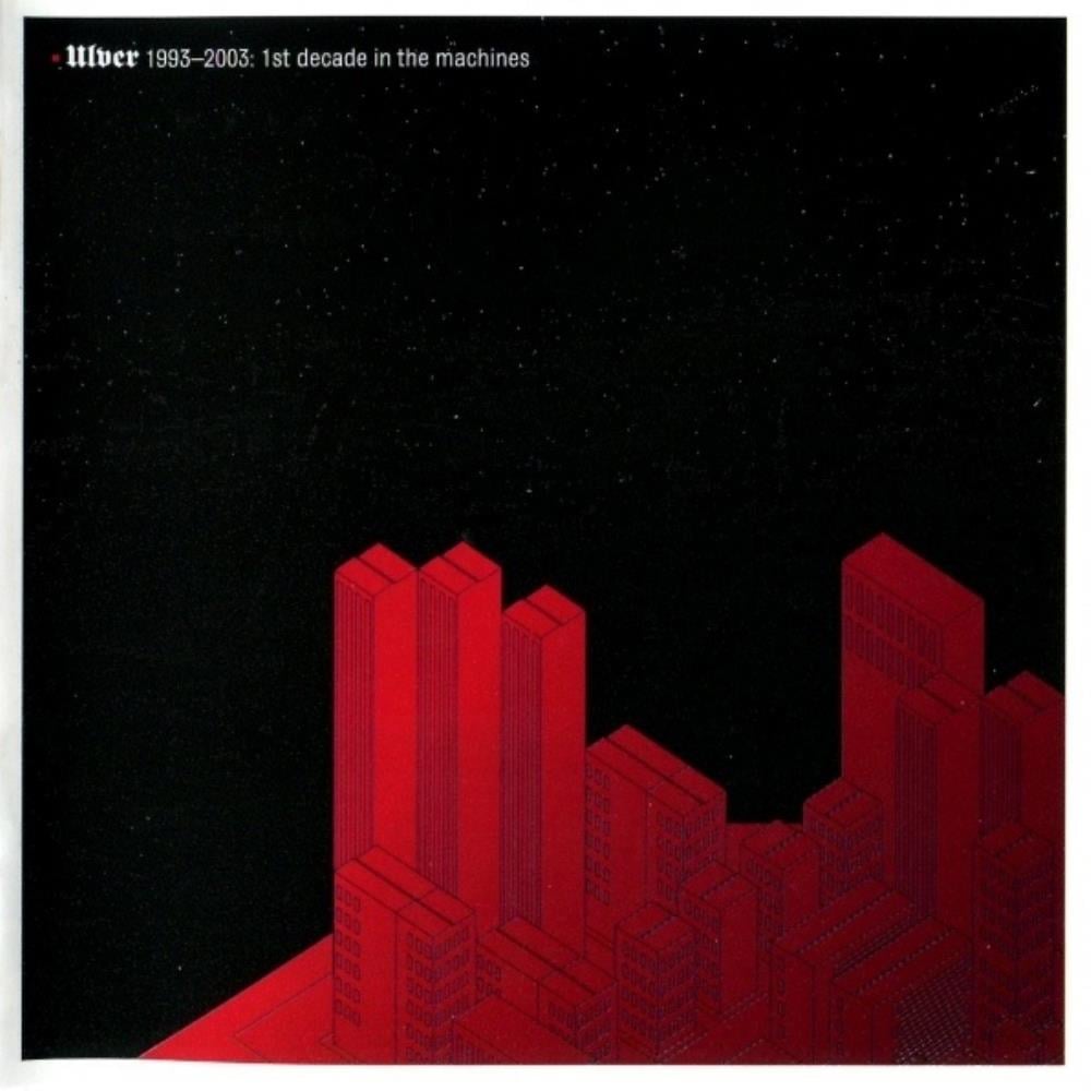 Ulver 1993-2003: 1st Decade in the Machines album cover
