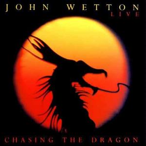 John Wetton Chasing The Dragon album cover