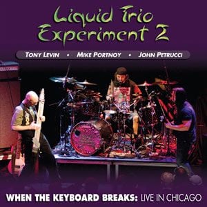 Liquid Tension Experiment - When the Keyboard Breaks:Live in Chicago CD (album) cover