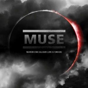 Muse Neutron Star Collision (Love Is Forever) album cover