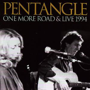 The Pentangle One More Road & Live 1994 album cover