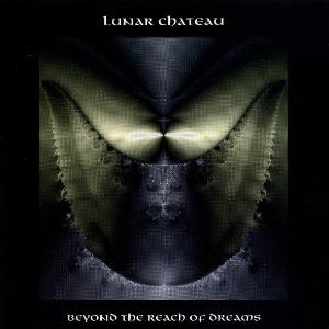 Lunar Chateau - Beyond The Reach Of Dreams CD (album) cover