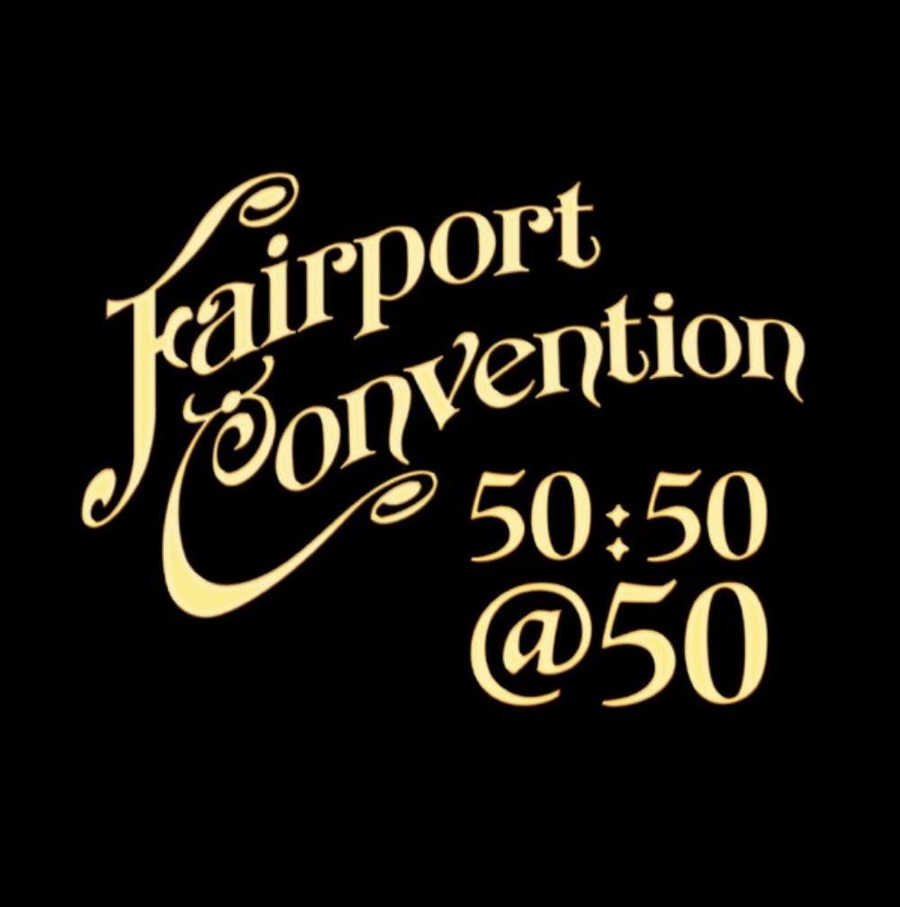 Fairport Convention 50:50 @50 album cover