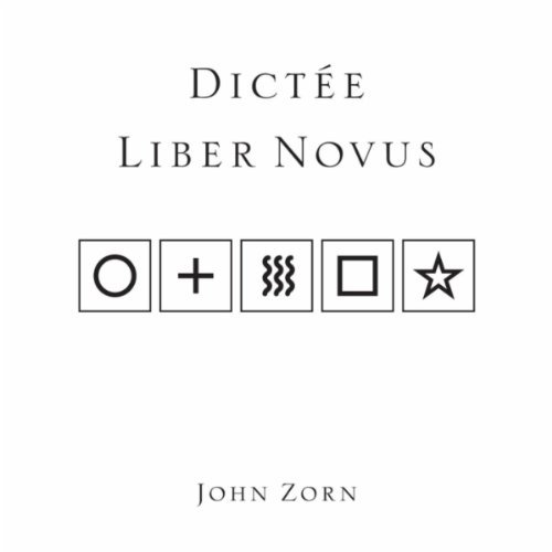 John Zorn Dicte/Liber Novus album cover