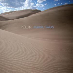 Pelican - Ataraxia/Taraxis CD (album) cover