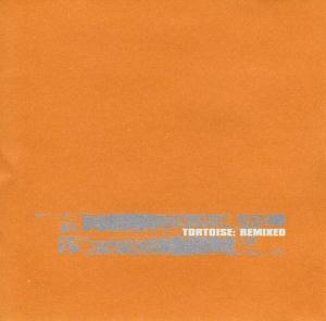 Tortoise - Remixed CD (album) cover