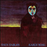Faun Fables - Early Song CD (album) cover