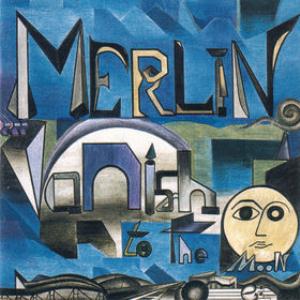 Merlin Vanish to the Moon  album cover