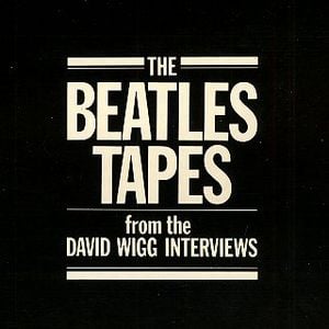 The Beatles - The Beatles Tapes (From The David Wigg Interviews) CD (album) cover