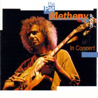 Pat Metheny The Pat Metheny Group In Concert album cover
