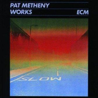 Pat Metheny - Works CD (album) cover