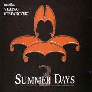Vlatko Stefanovski 3 Summer Days (OST) album cover