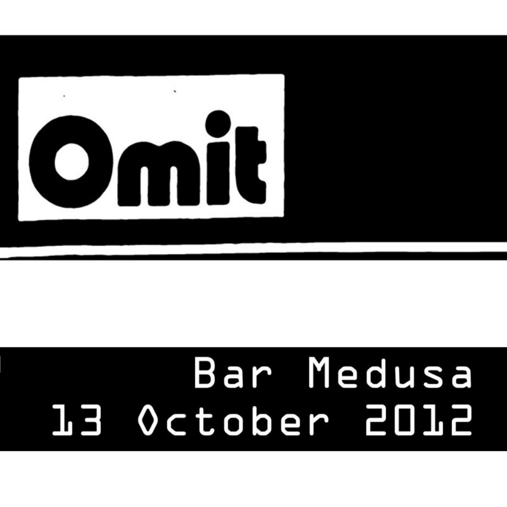 Omit Omit Live @ Medusa 13-10-2012 album cover