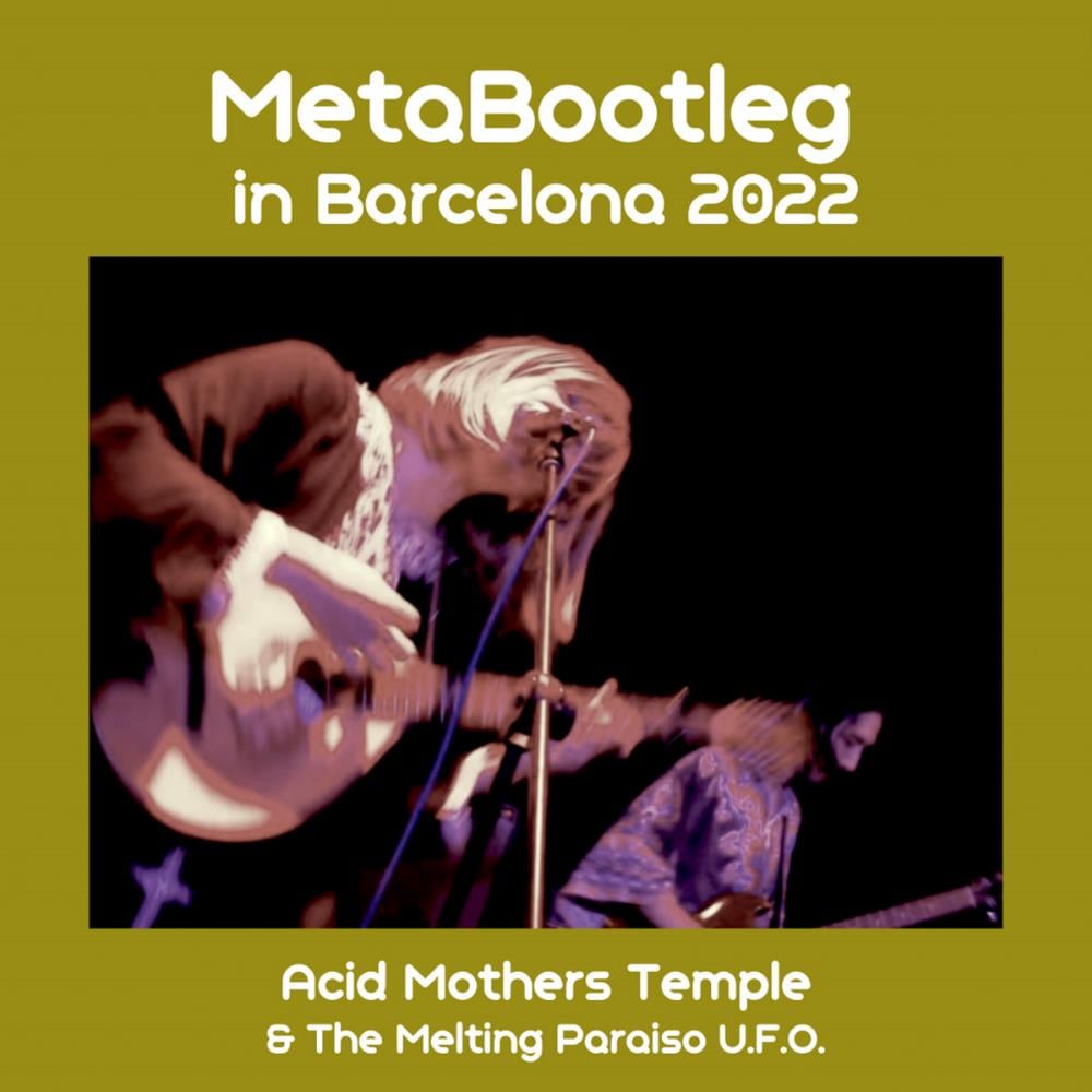 Acid Mothers Temple MetaBootleg in Barcelona 2022 album cover