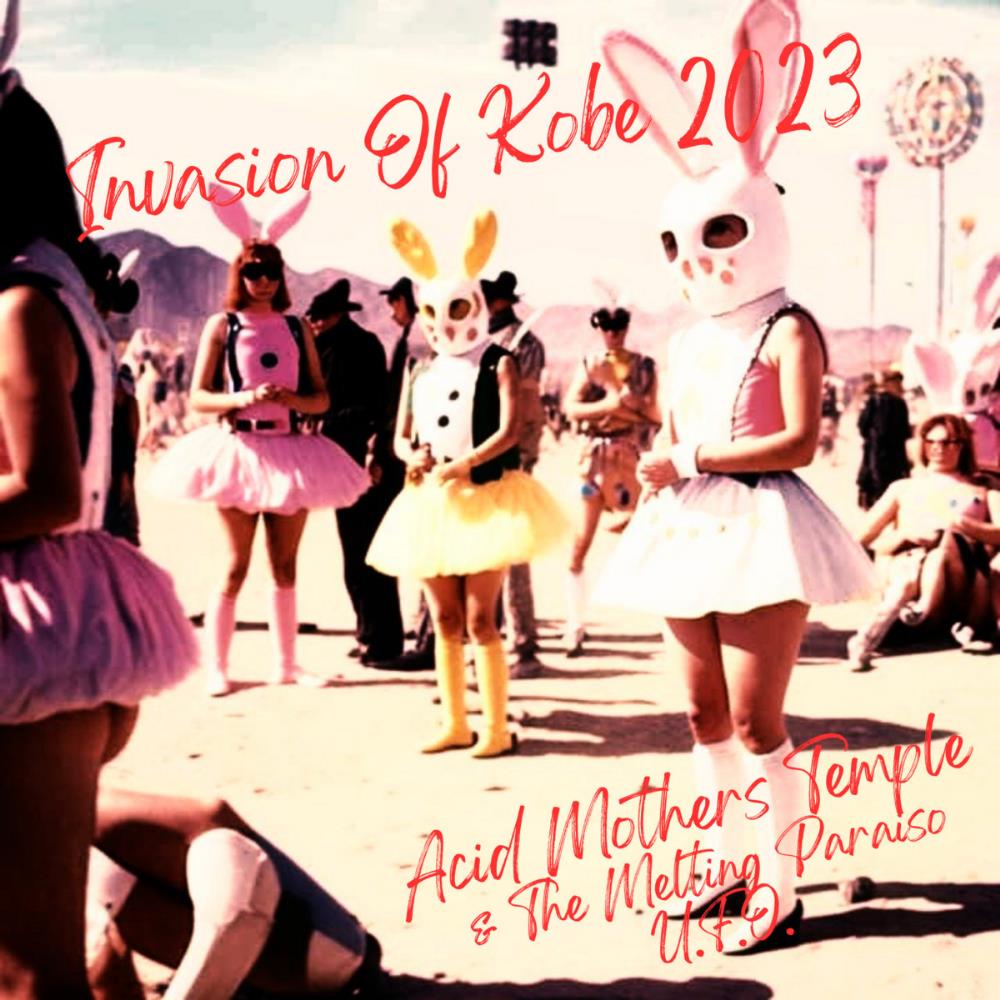 Acid Mothers Temple - Invasion of Kobe 2023 CD (album) cover