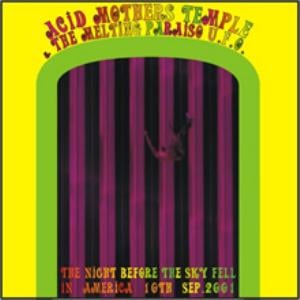 Acid Mothers Temple - The Night Before the Sky Fell in America Sept 10, 2001 CD (album) cover