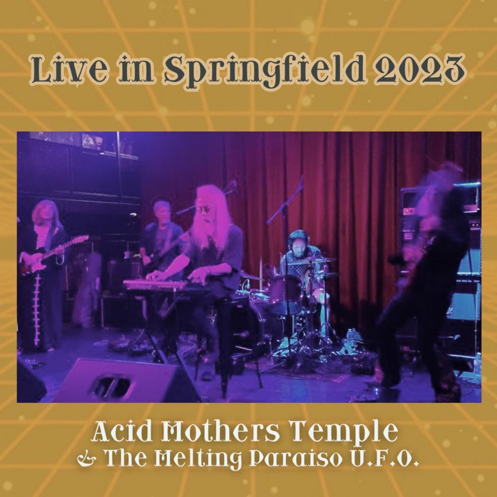 Acid Mothers Temple - Live in Springfield 2023 CD (album) cover