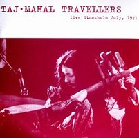Taj-Mahal Travellers Live Stockholm July 1971 album cover