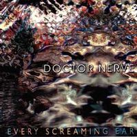 Doctor Nerve Every Screaming Ear album cover