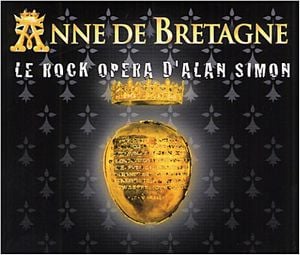 Various Artists (Concept albums & Themed compilations) - Anne de Bretagne: Le Rock Opera d'Alan Simon CD (album) cover