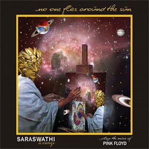 Various Artists (Tributes) Saraswathi-Lounge ... No One Flies Around The Sun (Pink Floyd) album cover