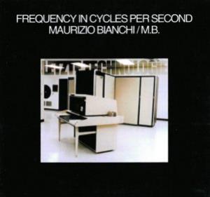Maurizio Bianchi Letzte Technologie (collaboration with Frequency in Cycles per Second) album cover