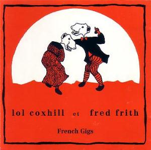 Fred Frith French Gigs (with Lol Coxhill) album cover