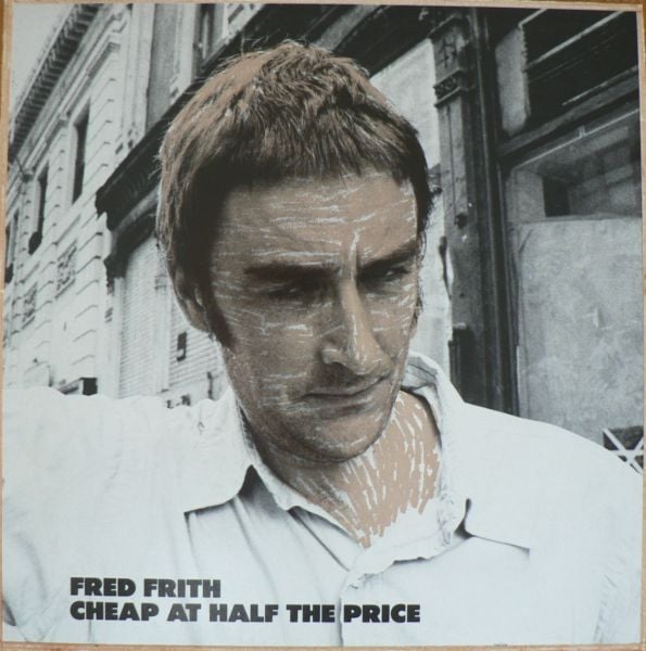 Fred Frith Cheap at Half the Price album cover