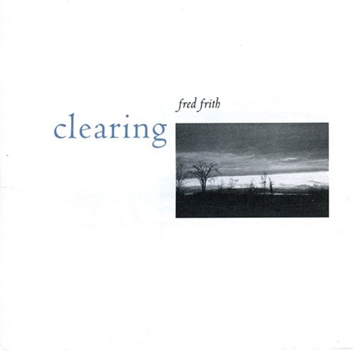 Fred Frith Clearing album cover
