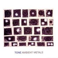 Tone Ambient Metals album cover