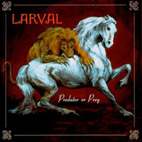 Larval Predator or Prey album cover