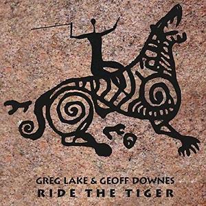 Greg Lake - Greg Lake & Geoff Downes: Ride The Tiger CD (album) cover