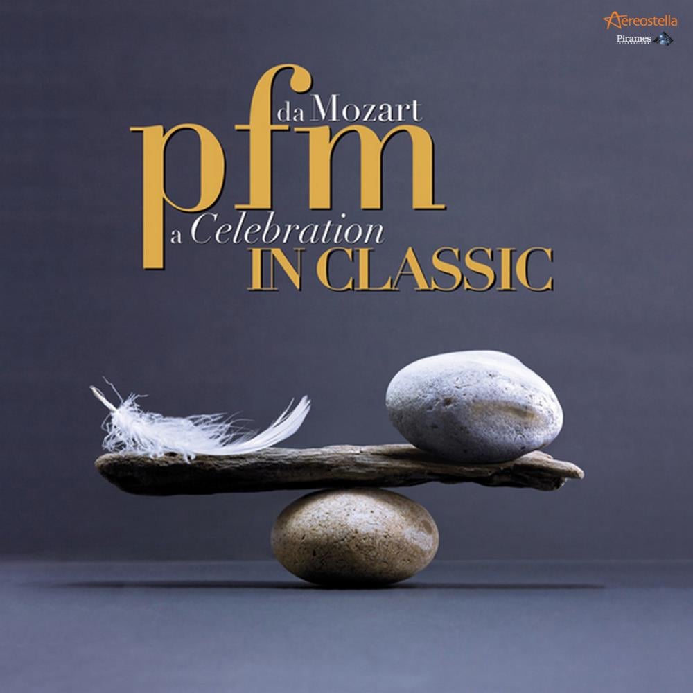 Premiata Forneria Marconi (PFM) - PFM In Classic - Da Mozart A Celebration CD (album) cover