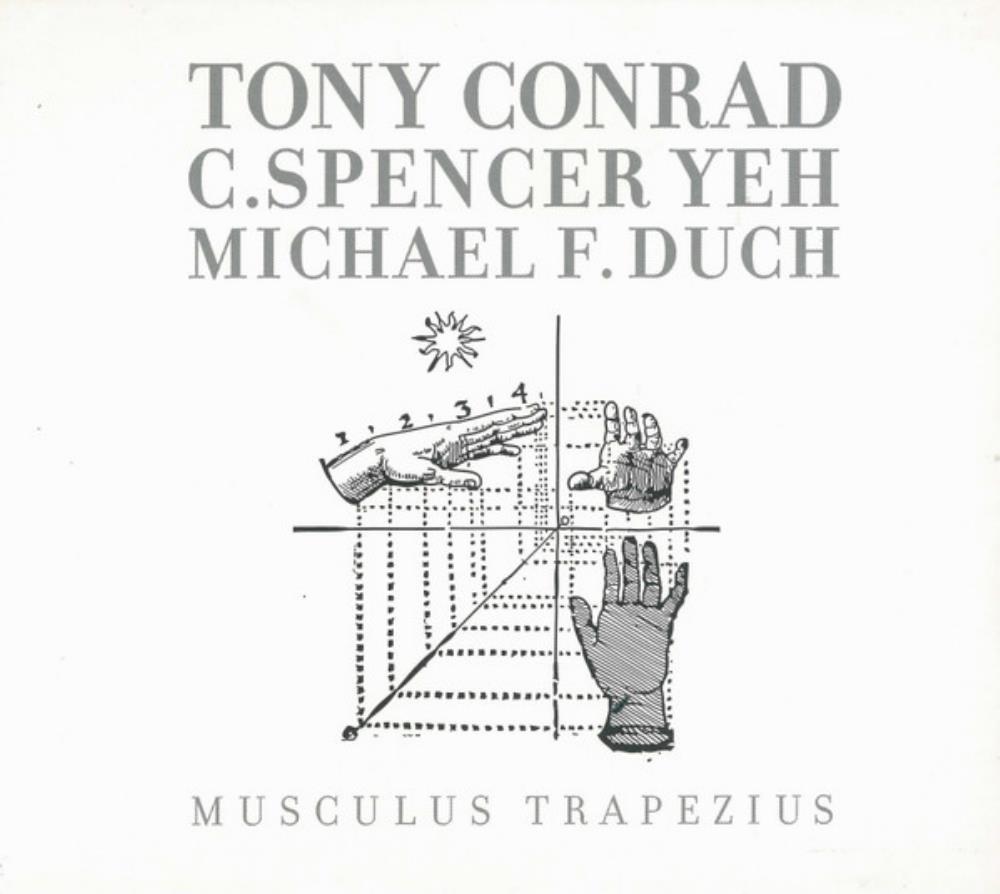 Tony Conrad - Musculus Trapezius (collaboration with C. Spencer Yeh & Michael F. Duch) CD (album) cover