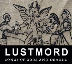 Lustmord Songs of Gods and Demons album cover