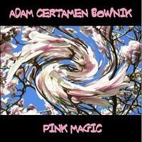 Adam Certamen Bownik Pink Magic album cover