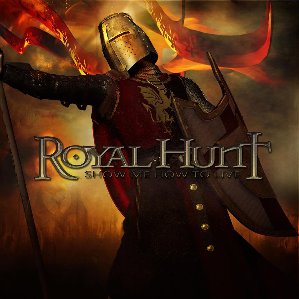 Royal Hunt - Show Me How To Live CD (album) cover