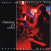 Christine 23 Onna Space Age Batchelor Pad Psychedelic Music album cover